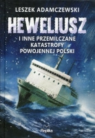 „Heweliusz” i inne przemilczane katastrofy powojennej Polski