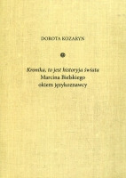 „Kronika, to jest historyja świata” Marcina Bielskiego okiem językoznawcy