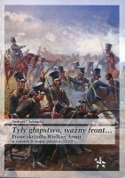„Tyły głupstwo, ważny front…” Prawe skrzydło Wielkiej Armii w czasach II wojny polskiej (1812)