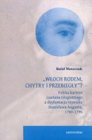 „Włoch rodem, chytry i przebiegły”? 