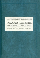 12 pułk Ułanów Podolskich. Rozkazy dzienne Szwadronu Dowodzenia