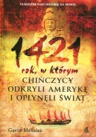 1421 rok, w którym Chińczycy odkryli Amerykę i opłynęli świat