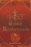 1453 Upadek Konstantynopola