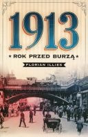 1913 - rok przed burzą