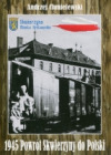 1945. Powrót Skwierzyny do Polski