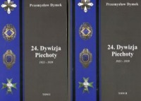 24. Dywizja Piechoty 1921-1939 Tom 1 i 2