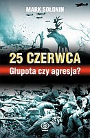 25 czerwca Głupota czy agresja?