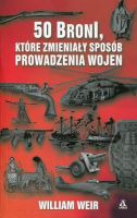 50 Broni które zmieniły sposób prowadzenia wojen