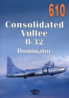610 Consolidated Vultee B-32 Dominator