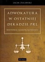 Adwokatura w ostatniej dekadzie PRL