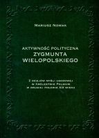 Aktywność polityczna Zygmunta Wielopolskiego