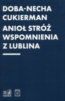 Anioł stróż. Wspomnienia z Lublina