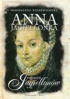 Anna Jagiellonka Zmierzch Jagiellonów