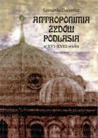 Antroponimia Żydów Podlasia w XVI-XVIII wieku