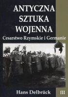 Antyczna sztuka wojenna tom III