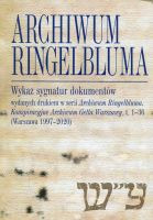 Archiwum Ringelbluma. Konspiracyjne Archiwum Getta Warszawy, Wykaz sygnatur dokumentów