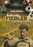 Arkady Fiedler. Czarodziej pióra