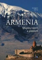 Armenia Między rajem a piekłem