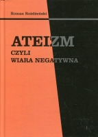 Ateizm czyli wiara negatywna