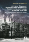 Attachat wojskowy przy Poselstwie/Ambasadzie RP w Berlinie w latach 1928-1939