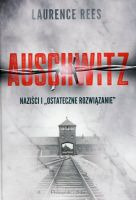 Auschwitz. Naziści i ostateczne rozwiązanie