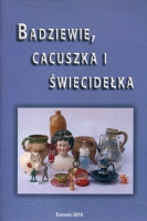 Badziewie, cacuszka i świecidełka