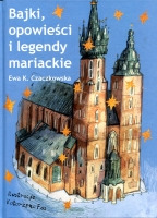 Bajki, opowieści i legendy mariackie