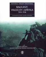 Bałkany, Włochy i Afryka 1914 - 1918