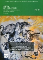 Barwny świat pigmentów mineralnych - od prehistorii do wieku XVIII