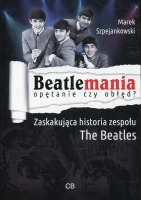 Beatlemania. Opętanie czy obłęd?