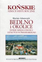 Bedlno i okolice. Dzieje miejscowości leżących w parafii Bedlno