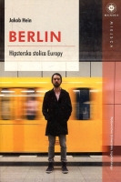 Berlin Hipsterska stolica Europy