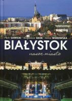 Białystok nasze miasto