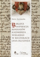Biblijna inspiracja romansów Kazimierza Wielkiego w rocznikach Jana Długosza