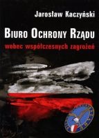 Biuro Ochrony Rządu wobec współczesnych zagrożeń