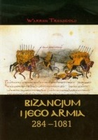 Bizancjum i jego armia 284-1081