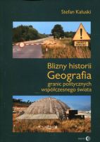 Blizny historii Geografia granic politycznych współczesnego świata