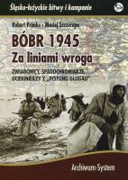 Bóbr 1945. Za liniami wroga.