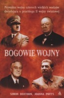 Bogowie wojny. Prywatna wojna czterech wielkich wodzów decydujących o przebiegu II wojny światowej