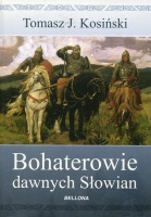 Bohaterowie dawnych Słowian