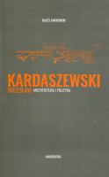 Bolesław Kardaszewski Architektura i polityka