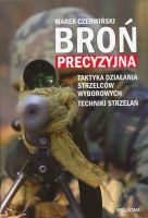 Broń precyzyjna. Taktyka działania strzelców wyborowych.