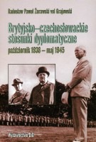 Brytyjsko - czechosłowackie stosunki dyplomatyczne październik 1938 - maj 1945