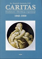 Caritas. Działalność i likwidacja organizacji 1945-1950