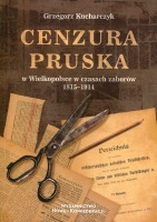 Cenzura pruska w Wielkopolsce w czasach zaborów 1815-1914