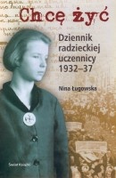 Chcę żyć. Dziennik radzieckiej uczennicy 1932-1937