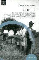 Chłopi południowej Małopolski wobec kryzysów żywnościowych od XVII do połowy XIX wieku