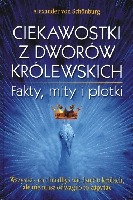 Ciekawostki z dworów królewskich