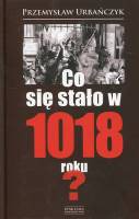 Co się stało w 1018 roku