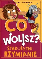 Co wolisz? Starożytni Rzymianie